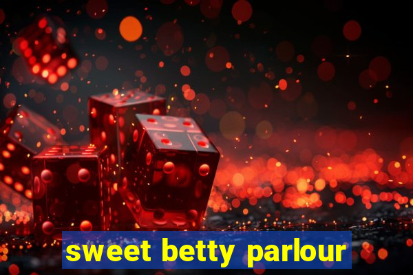 sweet betty parlour